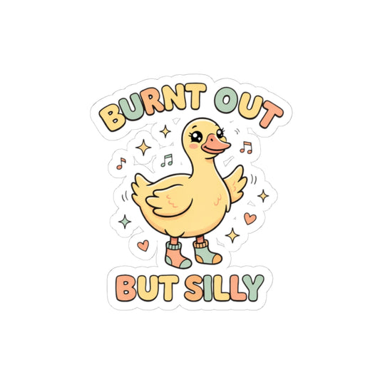 Burnt Out But Silly Sticker | Funny Nurse Sticker | Cute Goose Sticker | Burnout Humor | Healthcare Worker Gift | Aesthetic Vinyl Sticker